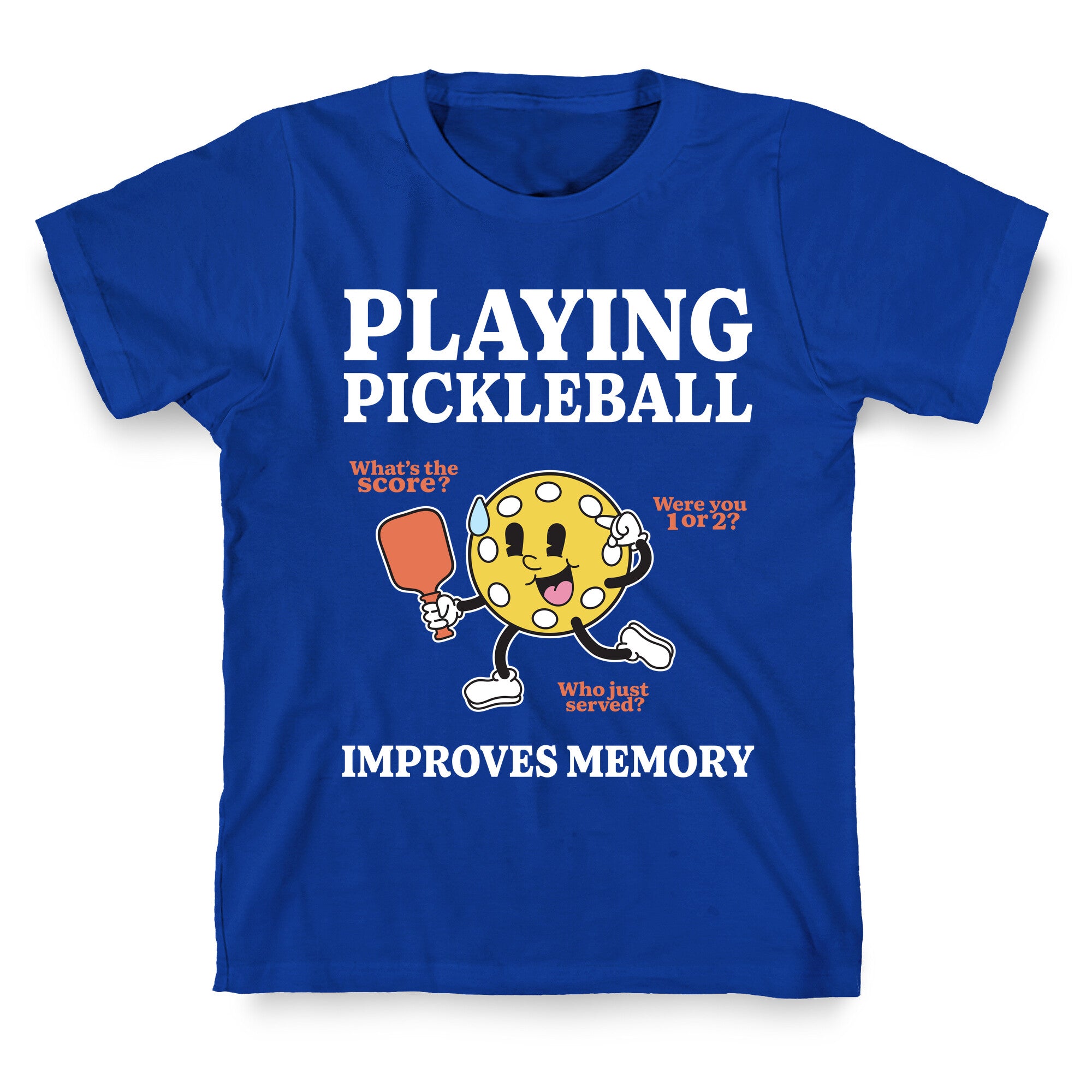 Playing Pickleball Improves Memory T-Shirt